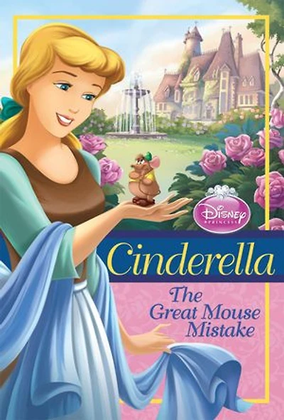 Disney Princess: Cinderella: The Great Mouse Mistake