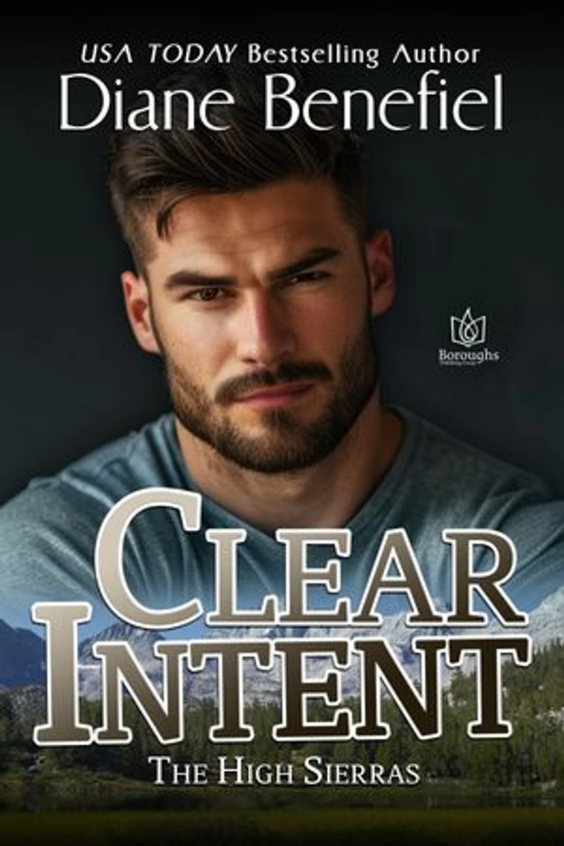 Clear Intent: The High Sierras, #6