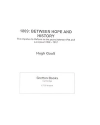 1809: Between hope and history: The Impetus to Reform in the years between Pitt and Liverpool 1806-1812