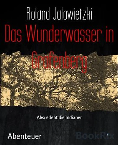 Das Wunderwasser in Grafenberg: Alex erlebt die Indianer
