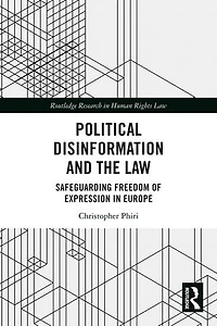 Political Disinformation and the Law: Safeguarding Freedom of Expression Europe