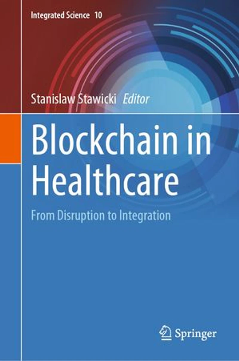 Blockchain Healthcare: From Disruption to Integration
