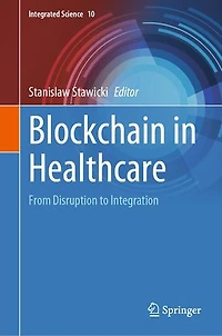 Blockchain Healthcare: From Disruption to Integration