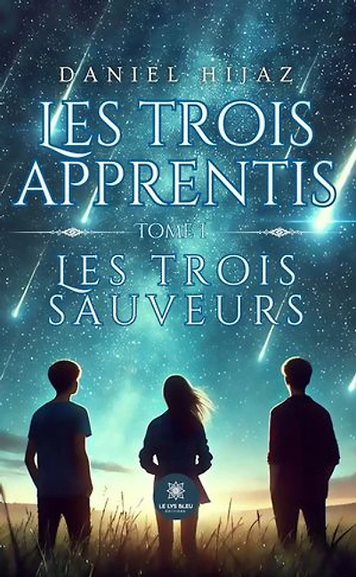 Les trois apprentis - Tome 1: Les trois sauveurs
