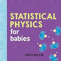 Statistical Physics For Babies