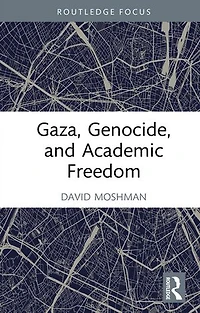 Gaza, Genocide, and Academic Freedom