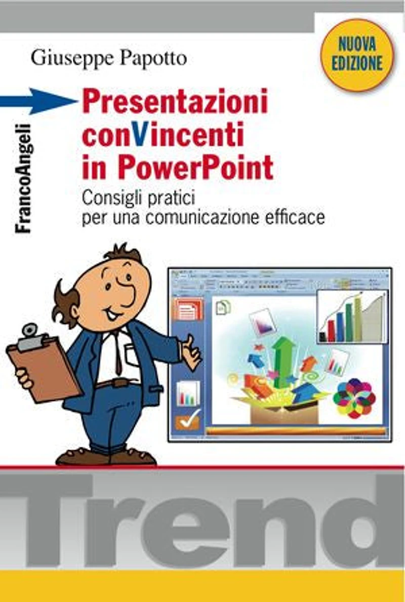 Presentazioni conVincenti in PowerPoint. Consigli pratici per una comunicazione efficace: Consigli pratici per una comunicazione efficace