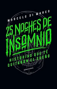 25 noches de insomnio: Historias que te quitarán el sueño
