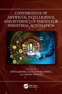 Convergence of Artificial Intelligence and Internet Things for Industrial Automation