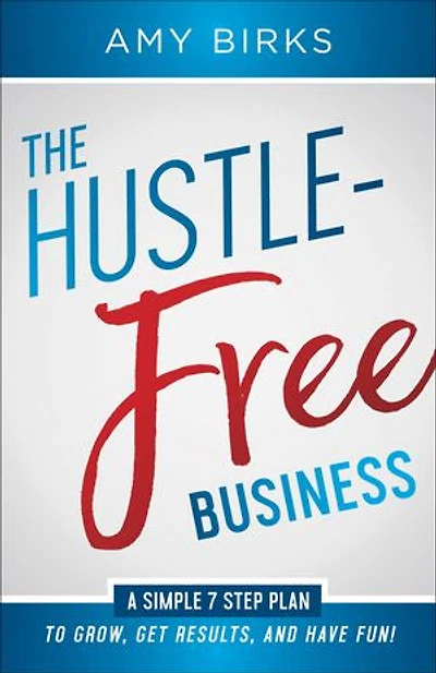 The Hustle-free Business