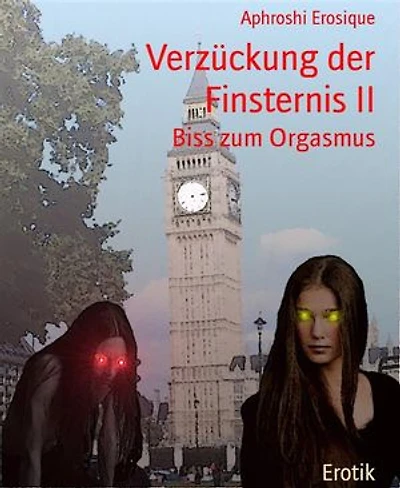 Verzückung der Finsternis II: Biss zum Orgasmus