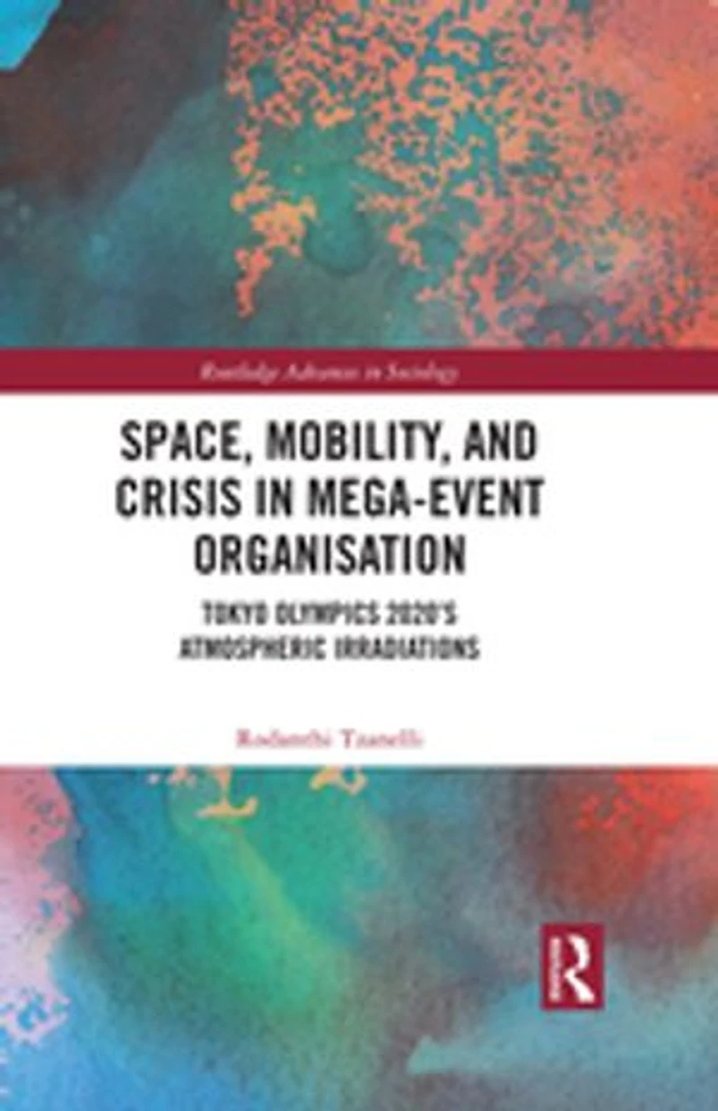 Space, Mobility, and Crisis Mega-Event Organisation: Tokyo Olympics 2020's Atmospheric Irradiations