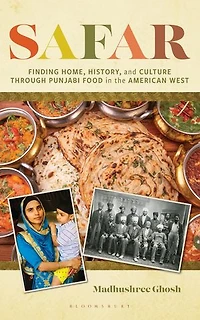 Safar: Finding Home, History, and Culture through Punjabi Food the American West