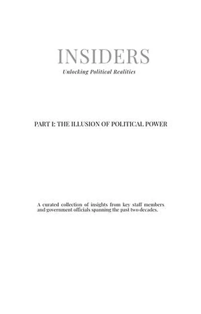 Part I: The Illusion of Political Power: Insiders, #1