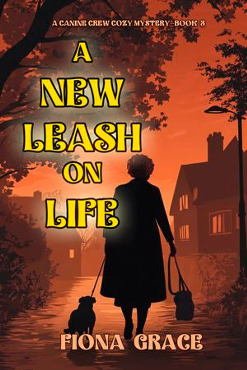 A New Leash On Life (A Canine Crew Mystery—Book 3)