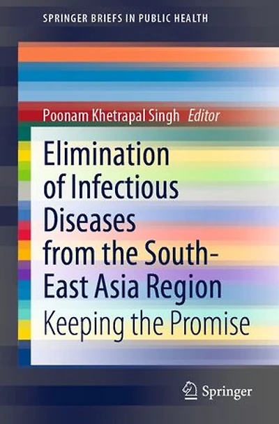 Elimination of Infectious Diseases from the South-East Asia Region: Keeping Promise