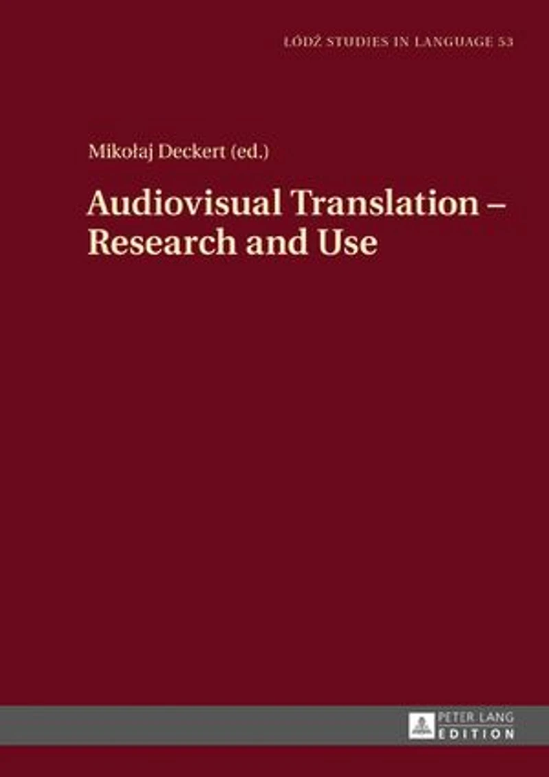 Audiovisual Translation - Research and Use: 2nd Expanded Edition