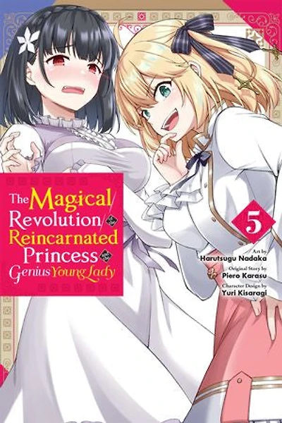 the Magical Revolution of Reincarnated Princess and Genius Young Lady, Vol. 5 (manga)