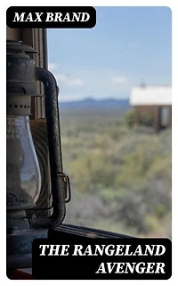 The Rangeland Avenger: Enriched edition.