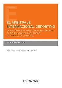 El arbitraje internacional deportivo: la acción de nulidad, el reconocimiento y la ejecución de los laudos arbitrales del CAS/TAS