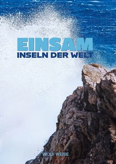 Einsam: Inseln der Welt