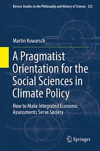 A Pragmatist Orientation for the Social Sciences Climate Policy: How to Make Integrated Economic Assessments Serve Society