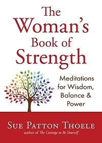 The Woman's Book of Strength: Meditations for Wisdom, Balance, and Power (Strong Confident Woman Affirmations) (Birthday Gift Her)