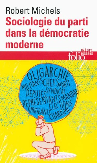 Sociologie du parti dans la démocratie moderne : enquête sur les tendances oligarchiques de vie des groupes: groupes