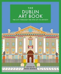 the Dublin Art Book: city through eyes of its artists