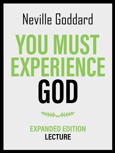 You Must Experience God - Expanded Edition Lecture