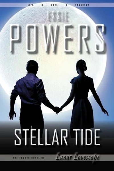 Stellar Tide: The Fourth Lunar Lovescape Novel: Lunar Lovescape, #4