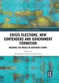 Crisis Elections, New Contenders And Government Formation: Breaking The Mould Southern Europe