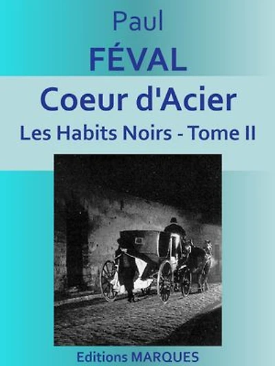 Coeur d'Acier: Tome II