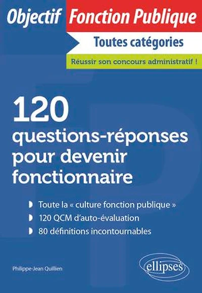 120 questions-réponses pour devenir fonctionnaire