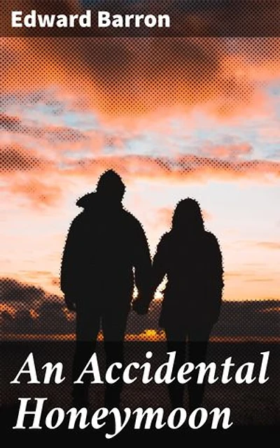 An Accidental Honeymoon: Love, Laughter, and Unexpected Adventures on a Fictional Honeymoon Island