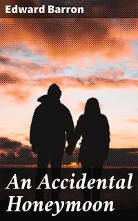 An Accidental Honeymoon: Love, Laughter, and Unexpected Adventures on a Fictional Honeymoon Island