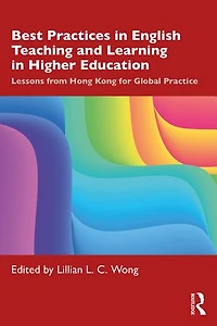Best Practices English Teaching and Learning Higher Education: Lessons from Hong Kong for Global Practice