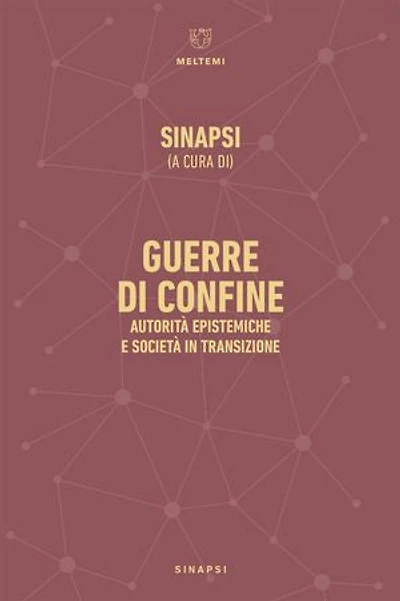 Guerre di confine: Autorità epistemiche e società in transizione