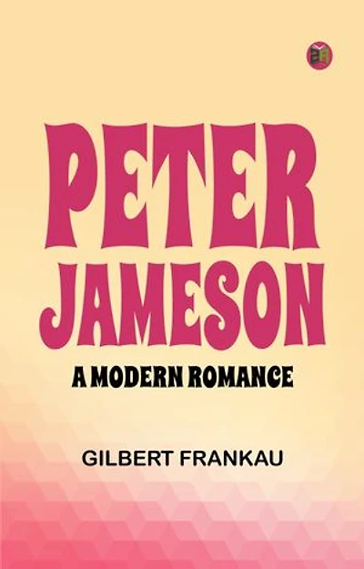 Peter Jameson: A Modern Romance