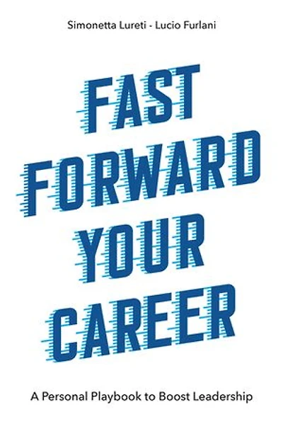 Fast Forward Your Career: A Personal Playbook To Boost Leadership
