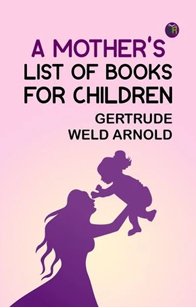 A Mother's List of Books for Children