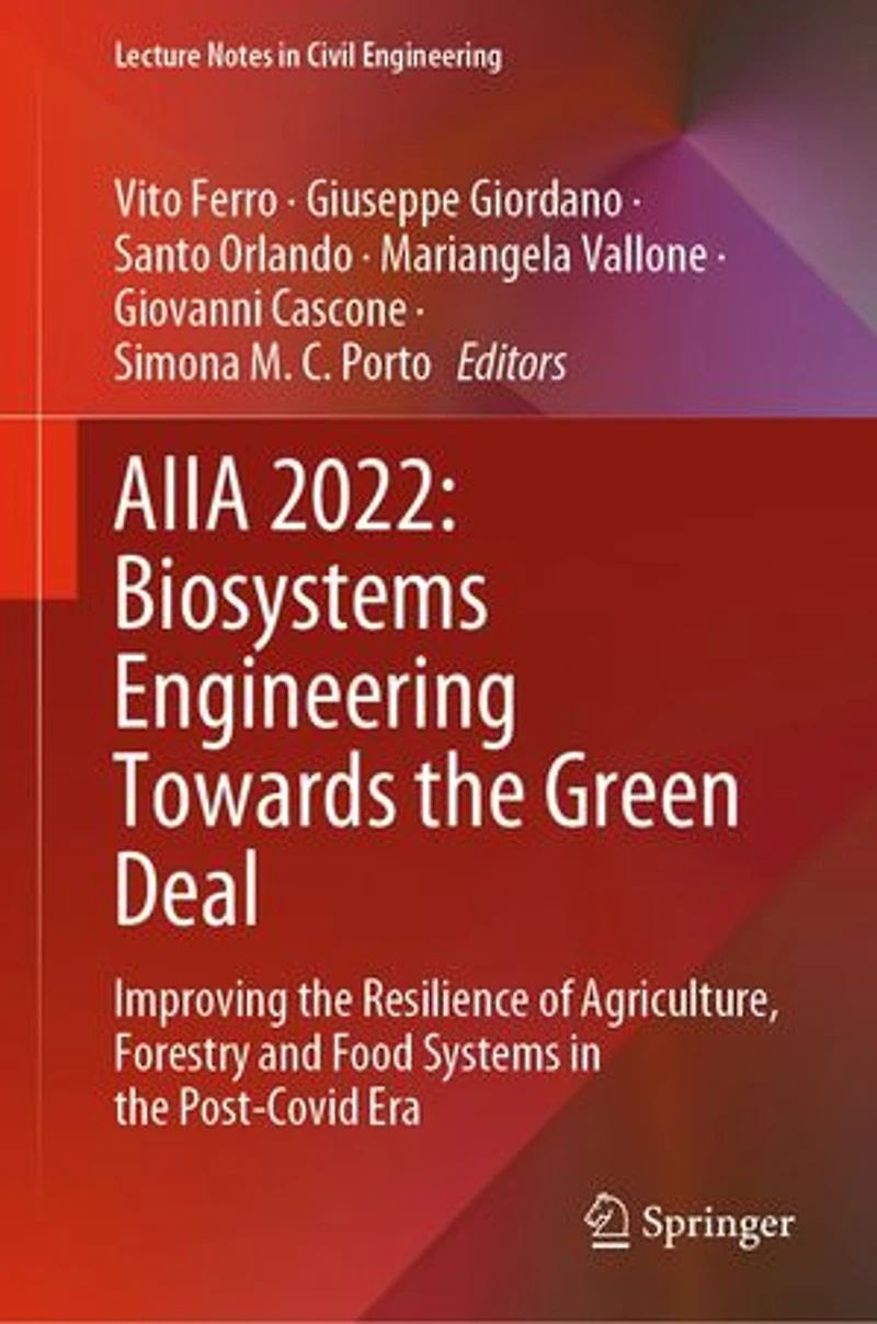 AIIA 2022: Biosystems Engineering Towards the Green Deal: Improving Resilience of Agriculture, Forestry and Food Systems Post-Covid Era