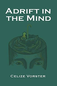 Adrift in the Mind