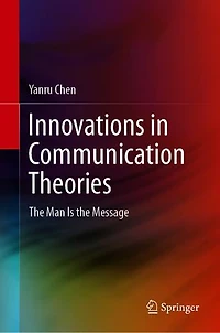 Innovations Communication Theories: The Man Is Message