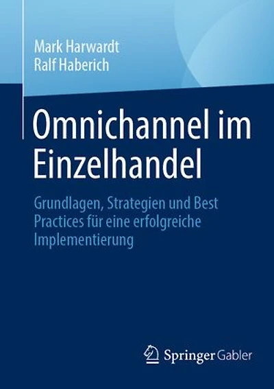Omnichannel im Einzelhandel: Grundlagen, Strategien und Best Practices für eine erfolgreiche Implementierung