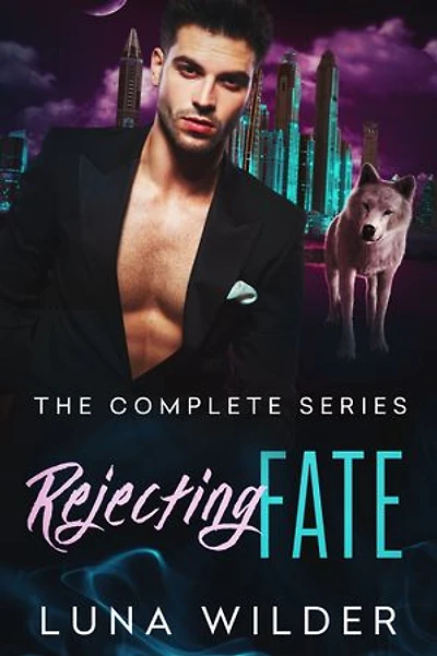 Rejecting Fate: La serie completa