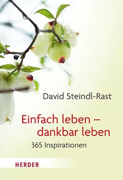 Einfach leben - dankbar leben: 365 Inspirationen