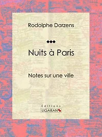Nuits à Paris: Notes sur une ville