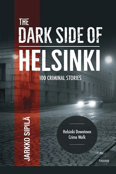 The Dark Side of Helsinki