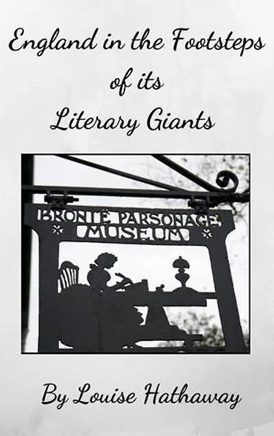 England in the Footsteps of Its Literary Giants